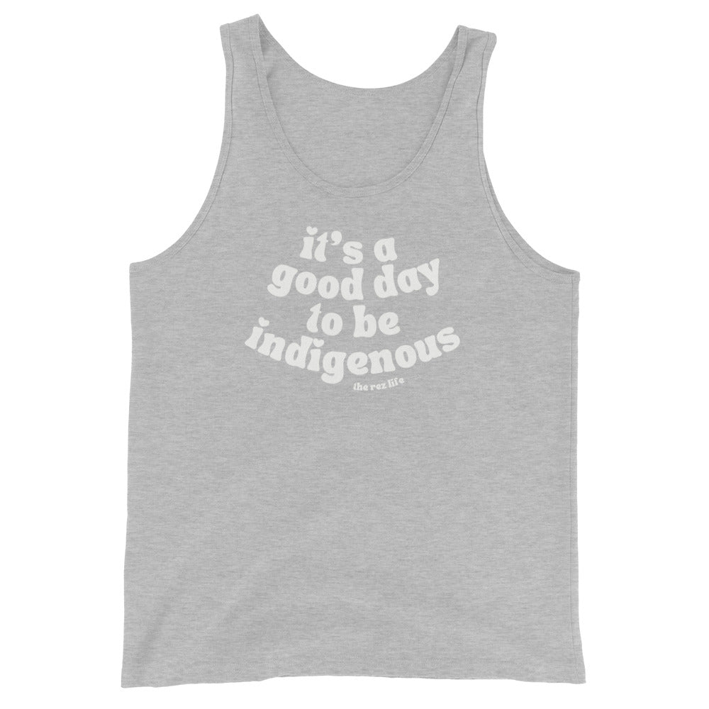 It's A Good Day To Be Indigenous! A'ho! Tank - The Rez Lifestyle