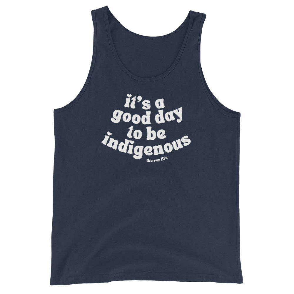 It's A Good Day To Be Indigenous! A'ho! Tank - The Rez Lifestyle