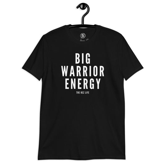 You Got That Big Warrior Energy Tee