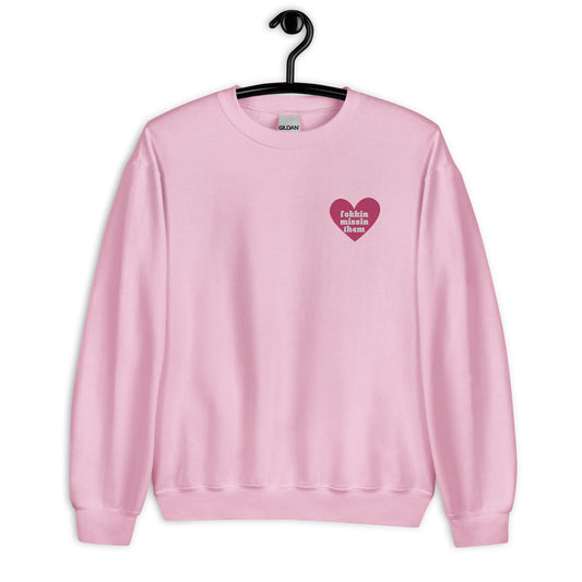 Just Fokkin Missin Them Embroidered Heart Crewneck