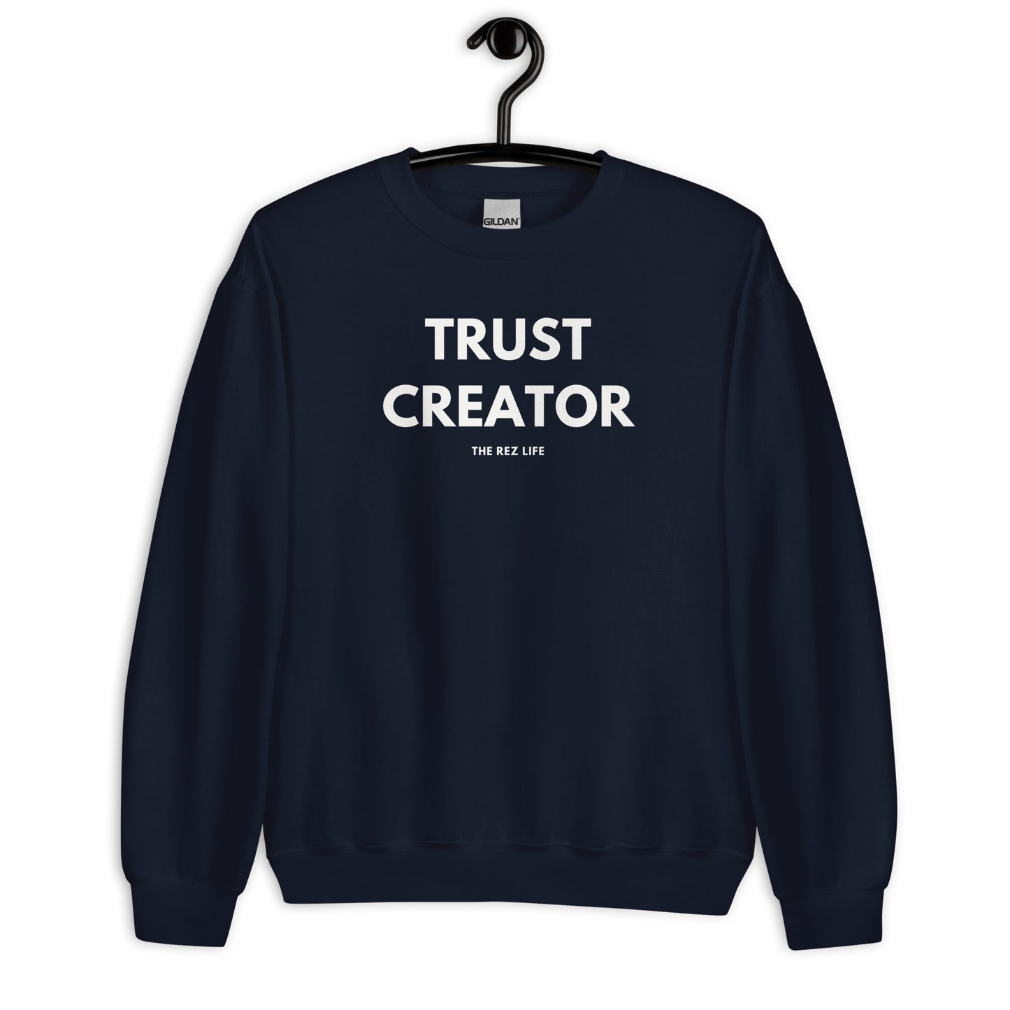 Through The Ups & Downs... TRUST CREATOR Crewneck