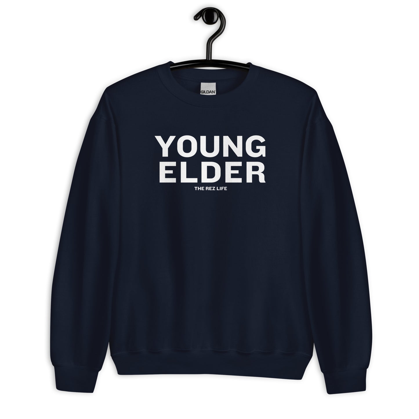 You Wouldn't Understand I'm A YOUNG ELDER Crewneck