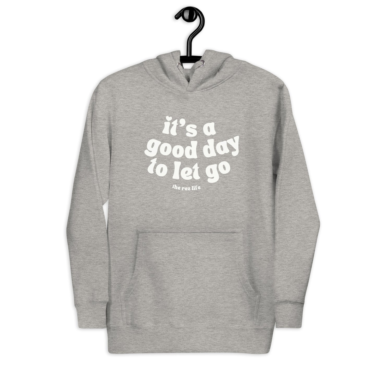 No Better Day Than TODAY! LET GO! Hoodie