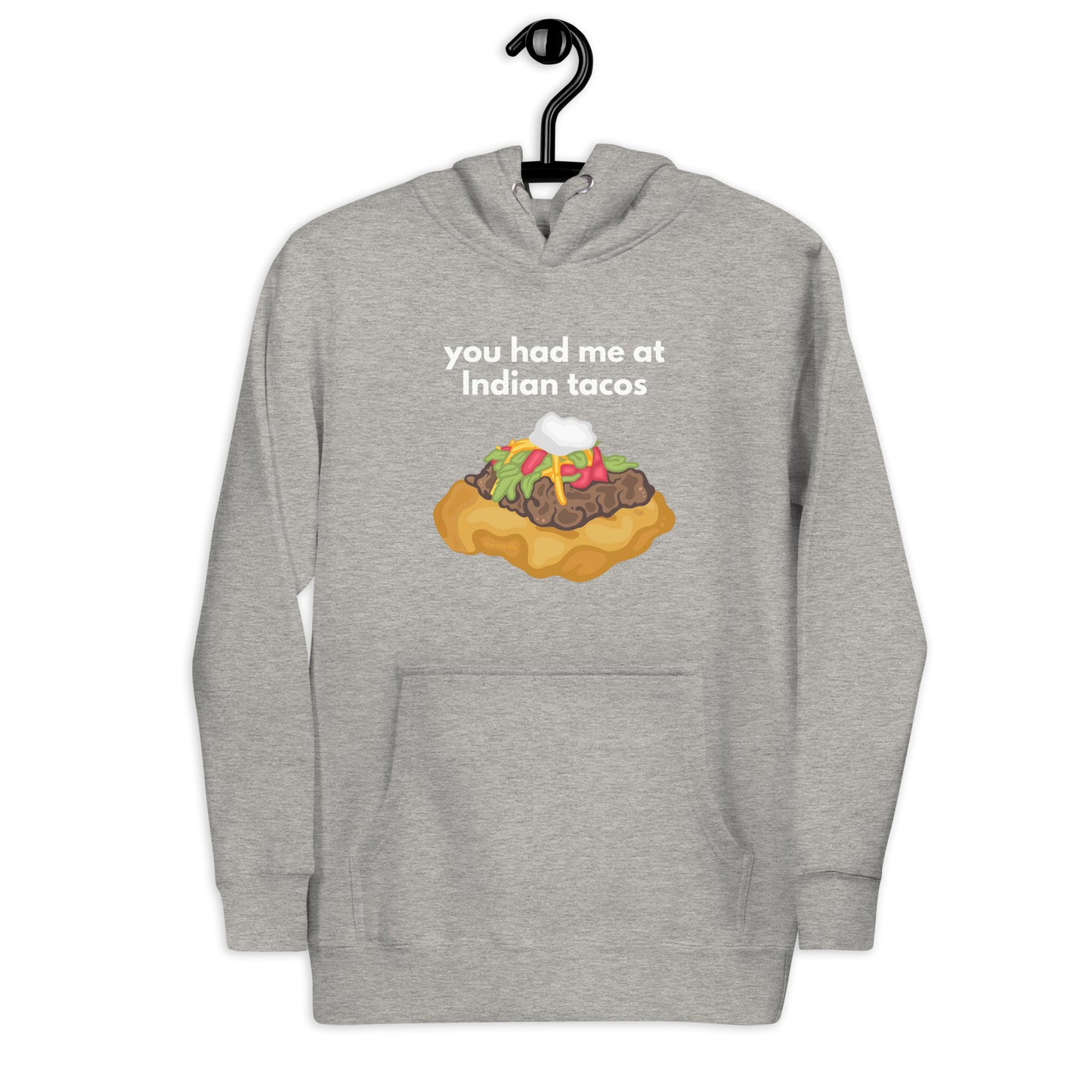 You Had Me At (Hello) Indian Tacos Hoodie