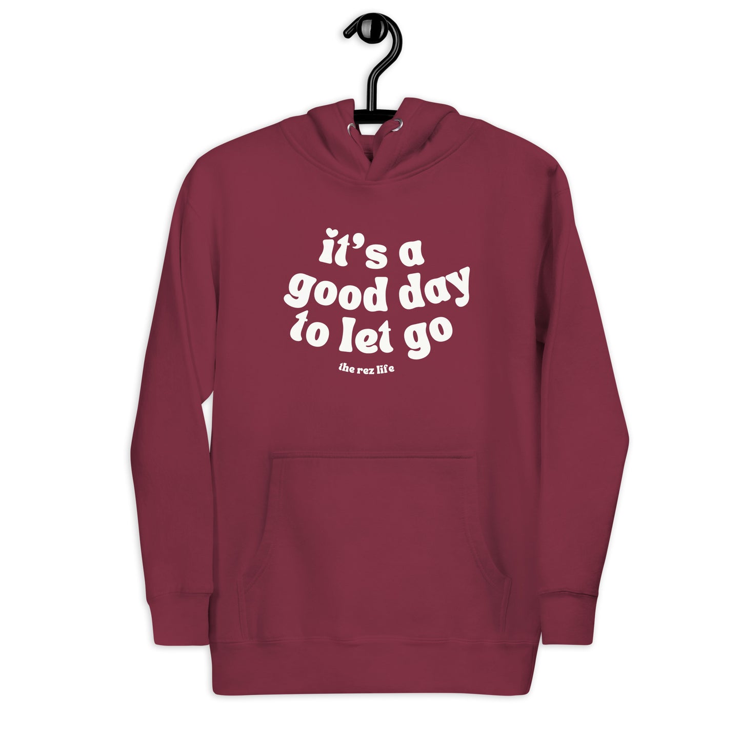 No Better Day Than TODAY! LET GO! Hoodie