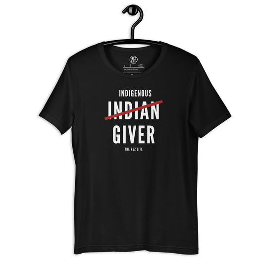 Don't Be An Indian Giver... I Mean... Indigenous Giver IYKYK