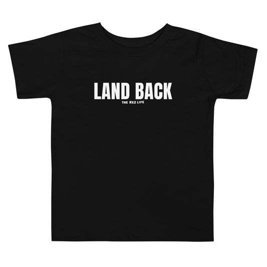 Land Back Toddler Tee - The Rez Lifestyle